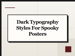 Dark Typography Styles for Spooky Posters