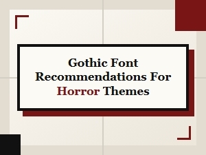 Gothic Fonts for Horror Theme Design