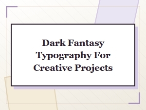 Dark Fantasy Typography for Creative Projects