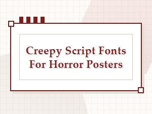 Creepy Script Fonts for Horror Posters